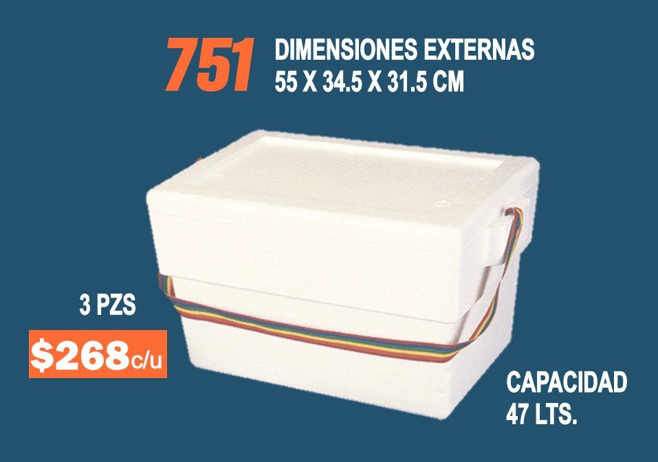 Clave 751 Hielera de Unicel Dimensiones 55x34.5x31.5 cm Capacidad 47 Lts.